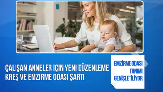 Çalışan anneler için yeni düzenleme: Kreş ve emzirme odası şartı