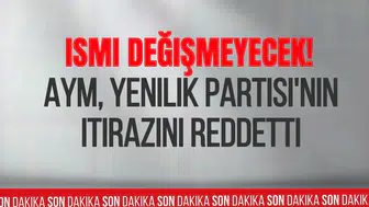 AYM'den YENİ Parti Kararı! İsim ve Rumuz İtirazı Reddedildi