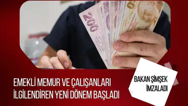 Bakan Şimşek'in imzasıyla yürürlüğe girdi: Memur, emekli ve çalışanlar için yeni dönem başladı