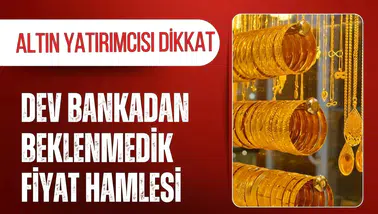 Altında son 6 yılın rekoru! Bankacılık devi fiyat tahminini yükseltti