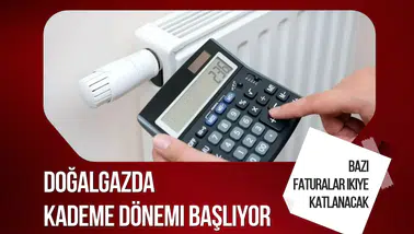 Doğalgazda Yeni Dönem: Faturalar İki Katına Çıkabilir!
