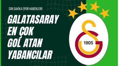 Galatasaray En Çok Gol Atan Yabancılar