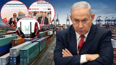 Türkiye'nin tüm ticareti durdurması: İsrail'de paniğe neden oldu