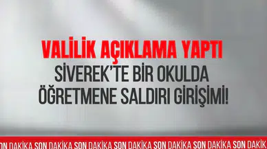 Siverek’te öğretmene saldırı girişimi valilikten açıklama geldi