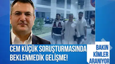 Cem Küçük soruşturmasında yeni gelişme! 3 şüpheli hakkında yakalama kararı