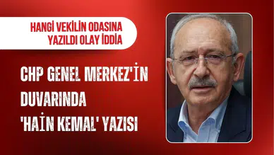 CHP Genel Merkezi’nde “Hain Kemal” yazısı krizi: Yazının yazıldığı oda ortaya çıktı