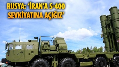 Rusya: İstemeleri halinde İran'a S-400 sevkiyatına açığız