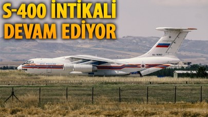 S-400'lerin intikali devam ediyor