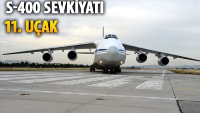 S-400 teslimatı kapsamında 11. uçak Mürted'e indi