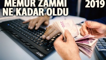 Memur zammı ne kadar oldu? İşte 2019 memur zam oranları
