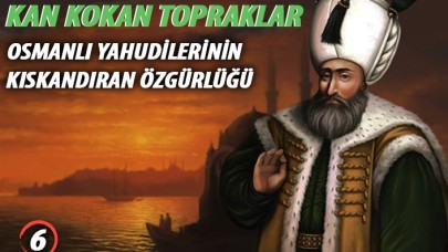 Osmanlı Yahudilerinin Kıskandıran Özgürlüğü