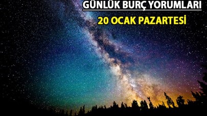 20 Ocak Pazartesi 2020 Burç Yorumları | Günlük Burç Yorumları