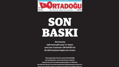 Son baskı: Gazeteniz ORTADOĞU 48 yıllık hayatına bugün son veriyor
