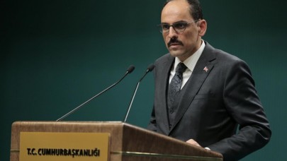 Cumhurbaşkanlığı Sözcüsü Kalın: Okullar tatil edildi