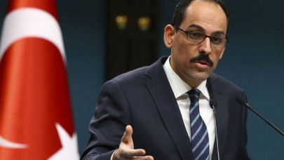 Kalın: Türkiye'yi yok sayarak mümkün değil!