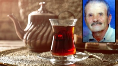 Çay sevdasına canına mal oldu: Abdullah Akyüz öldü