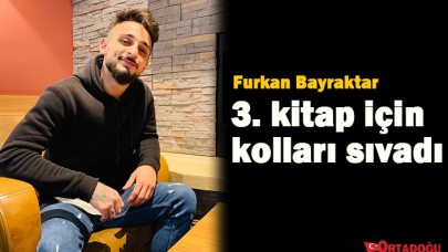 Genç yazar Furkan Bayraktar 3. kitabı için müjdeyi verdi