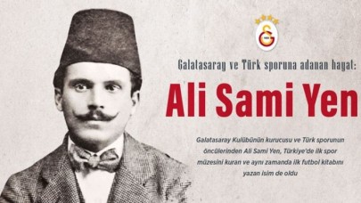 Galatasaray ve Türk sporuna adanan hayat: Ali Sami Yen