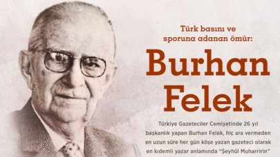 Burhan Felek ölümünün 39. yılında anılıyor