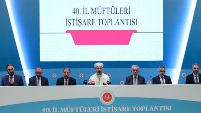 Diyanet İşleri Başkanı Erbaş,  40. İl Müftüleri İstişare Toplantısı Sonuç Bildirgesi'ni açıkladı