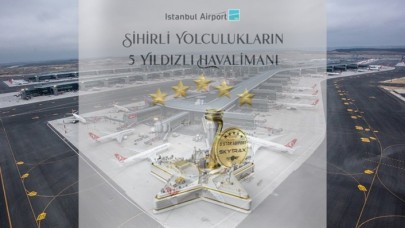 Dünyanın en iyi Havalimanı 2. kez "Skytrax 5 Yıldızlı Havalimanı" ödülünü aldı