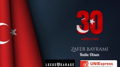 LuxusGarage ve Uniexpress Bank’dan Ortak 30 Ağustos Mesajı