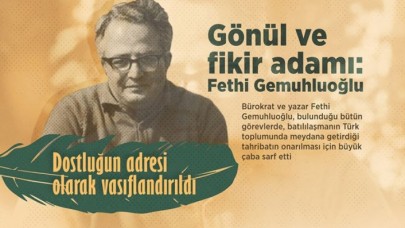 Gönül ve fikir adamı: Fethi Gemuhluoğlu