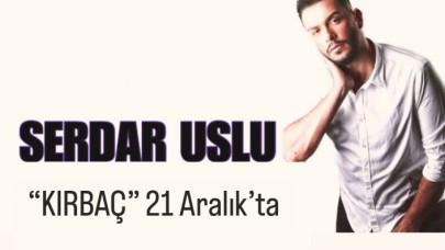 Ünlü Sanatçı Serdar Uslu’nun Klibi 21 Aralıkta