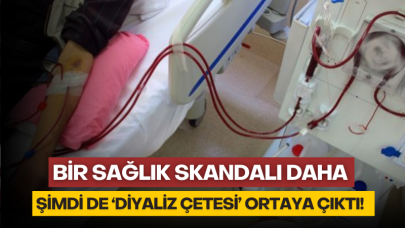 Bir sağlık skandalı daha: Şimdi de 'Diyaliz Çetesi' çıktı!
