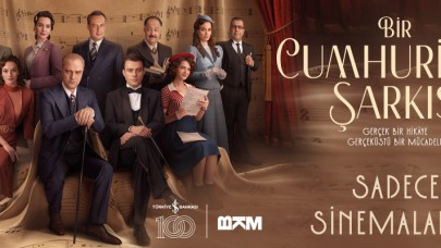 "Bir Cumhuriyet Şarkısı" filmi vizyona girdi!