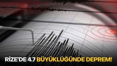 Rize’de 4.7 büyüklüğünde deprem!