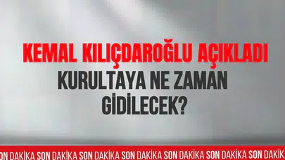 Kılıçdaroğlu kurultay için “en uygun zamanı” işaret etti