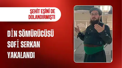 Kendisini "Sofi" ve "Hoca" olarak tanıtıyordu: Dini duyguları istismar ettiği iddia edilen şüpheli yakalandı