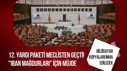 12. Yargı Paketi komisyondan geçti: IBAN düzenlemesi yapıldı