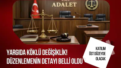 Yargıda köklü değişiklik: Yeni düzenlemenin detayları netleşti