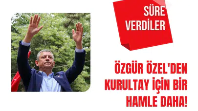 Özgür Özel'den kurultay için bir hamle daha! Süre verdiler
