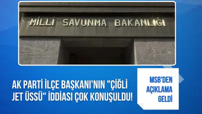 AK Partili başkanın Çiğli Jet Üssü iddiası gündem oldu: MSB'den açıklama geldi