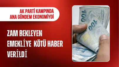 AK Parti kampında emekli zammı gündemi: Ekonomi yönetiminden bütçe vurgusu