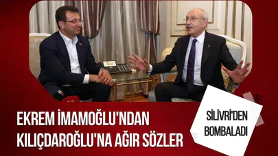 Silivri’den Kılıçdaroğlu’na sert mesaj: İmamoğlu’ndan dikkat çeken açıklamalar