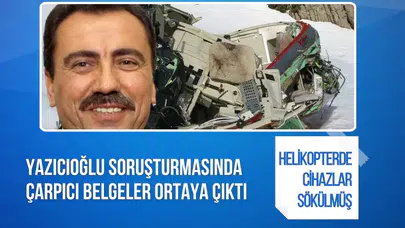 Muhsin Yazıcıoğlu soruşturmasında yeni belgeler: Helikopterdeki cihazların söküldüğü iddiası