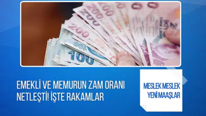 Haziran enflasyonunun ardından memur ve emekli zamları kesinleşti