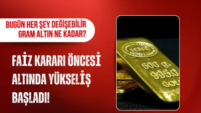 Altın fiyatlarında Fed hareketliliği: Gram ve çeyrek altın yeniden yükselişe geçti