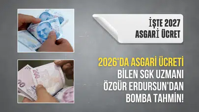 2026'da asgari ücreti bilen SGK uzmanı Özgür Erdursun'dan bomba tahmin! 2027 asgari ücret...
