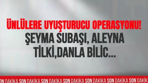 SON DAKİKA! 10 ünlüye uyuşturucu operasyonu gözaltılar ve yakalama kararı...