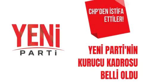 Yeni Parti'nin kurucu kadrosu belli oldu