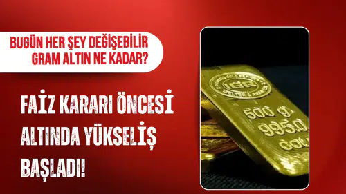 Altın fiyatlarında Fed hareketliliği: Gram ve çeyrek altın yeniden yükselişe geçti