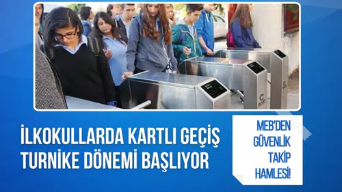 MEB'den güvenlik ve takip hamlesi! İlkokullarda kartlı geçiş ve turnike dönemi başlıyor