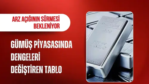 Gümüş piyasasında dengeleri değiştiren tablo