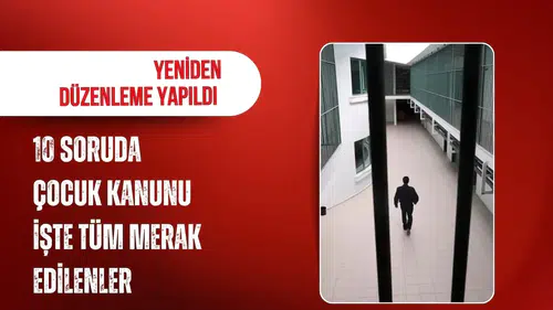 10 soruda Çocuk Kanunu: İşte tüm merak edilenler