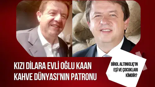 Kahve Dünyası’nın sahibi Birol Altınkılıç hayatını kaybetti: İşte eşi ve çocukları
